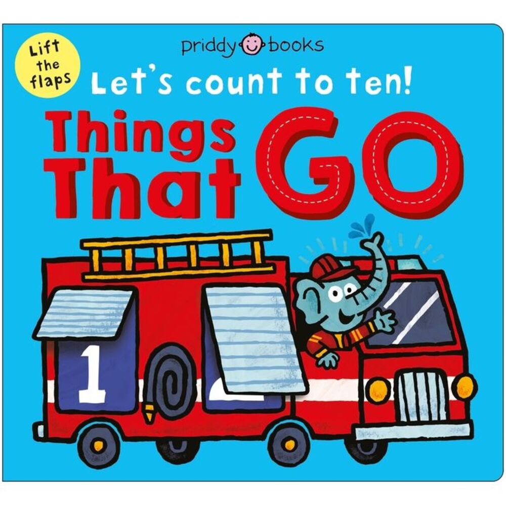 Things That Go (Let's Count to Ten!): A Lift-The-Flap Counting Book -- Priddy Bo